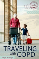 Traveling With COPD 1329146719 Book Cover