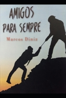 Amigos Para Sempre: Uma historia sobre amizade e fam�lia 108612717X Book Cover