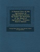General View of the Agriculture of Aberdeenshire 1017611580 Book Cover
