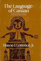 The Language of Canaan: Mataphor and Symbol in New England from the Puritans to the Transcendentalists 0674431138 Book Cover