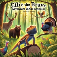 Ellie the Brave Adventure in the Smokies B0F5ZGC1RJ Book Cover