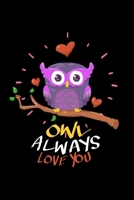 Owl Always Love You: Love Yourself Empower Journal For Women - Female Entrepreneur Empowerment 3 Month Undated Daily Planner 1696102863 Book Cover