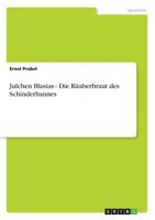 Julchen Blasius - Die Rauberbraut Des Schinderhannes 3640647734 Book Cover