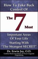 How To Take Back Control of the Seven Most Important Areas of your Life 0741419246 Book Cover