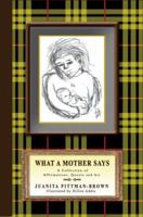 What A Mother Says: A Collection of Affirmations, Quotes and Art 0595457746 Book Cover