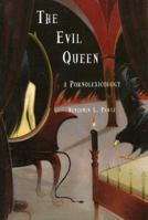The Evil Queen: A Pornolexicology 1881471985 Book Cover