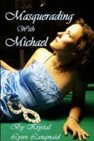 Masquerading with Michael 130047839X Book Cover
