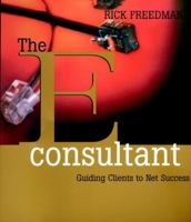 The eConsultant: Guiding Clients to Net Success 0787956295 Book Cover