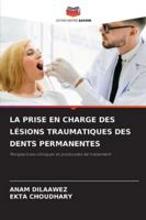 La Prise En Charge Des Lésions Traumatiques Des Dents Permanentes 6209350542 Book Cover