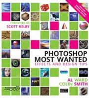Photoshop Most Wanted: Effects and Design Tips 1903450551 Book Cover