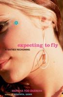 Expecting to Fly: A Sixties Reckoning 0743247736 Book Cover