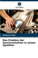 Das Problem der Synchronisation in einem Spielfilm 6204125486 Book Cover