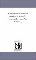 Re-statements of Christian Doctrine: In Twenty-five Sermons 1425549519 Book Cover