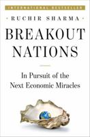 Breakout Nations: In Pursuit of the Next Economic Miracles 0393345408 Book Cover