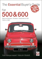 Fiat 500 & 600: The Essential Buyer's Guide (Essential Buyer's Guide Series) 1787110346 Book Cover