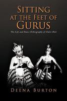 Sitting at the Feet of Gurus 1436365104 Book Cover