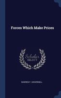 Forces Which Make Prices 1340338718 Book Cover