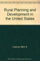 Rural Planning and Development in the United States 0898625173 Book Cover