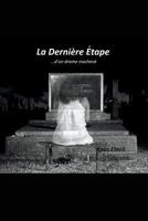 La Derni�re �tape: D'Un Drame Inachev� 1980897182 Book Cover