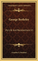 George Berkeley: My Life and Recollections V1 1162747080 Book Cover