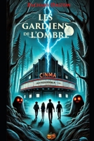 Les Gardiens de l'Ombre: Éveil de la Lumière (French Edition) B0DLGD6YXQ Book Cover
