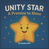 Unity Star: A Promise To Shine B0FCYMRBD3 Book Cover