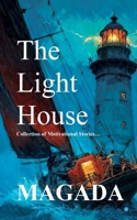 The Light House: Collection Of Motivational Stories 937310392X Book Cover