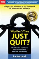 Why Don't They Just Quit? 0578041197 Book Cover