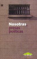 Nosotras, Presas Politicas 9871158432 Book Cover