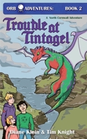 Trouble at Tintagel: A North Cornwall Adventure B0B7QGTNGR Book Cover