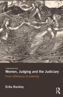 Women, Judging and the Judiciary: From Difference to Diversity 0415630010 Book Cover