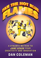 Fan the Hot Blue Flames 1641845899 Book Cover