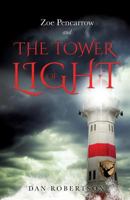 Zoe Pencarrow and the Tower of Light 1498415660 Book Cover