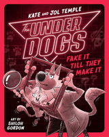 The Underdogs Fake It Till They Make It 0593526988 Book Cover