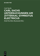 Carl Sachs Untersuchungen Am Zitteraal Gymnotus Electricus 3112343298 Book Cover