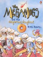 The Megamogs & Dangerous Dough 0099539519 Book Cover