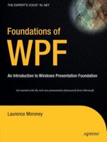 Foundations of WPF: An Introduction to Windows Presentation Foundation (Foundations) 1590597605 Book Cover