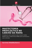 Mastectomia Profiláctica No Cancro Da Mama (Portuguese Edition) 6208523133 Book Cover