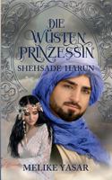 Die Wüstenprinzessin - Shehsade Harun 3752855274 Book Cover