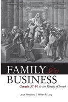 Family Business: Genesis 37-50 and the Family of Joseph 1493502476 Book Cover