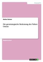 Die geostrategische Bedeutung des Nahen Ostens 3656015171 Book Cover