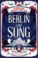 A Berlin Love Song 1909991406 Book Cover