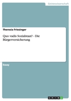 Quo vadis Sozialstaat? - Die B�rgerversicherung 3640857038 Book Cover