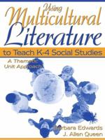 Using Multicultural Literature to Teach K-4 Social Studies: A Thematic Unit Approach 0205273793 Book Cover