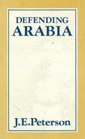Defending Arabia 0312191146 Book Cover