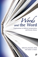 Words & The Word: Explorations in Biblical Interpretation & Literary Theory 0830828982 Book Cover
