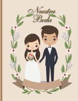Nuestra Boda: Planificador de Boda Organizador y Agenda para Novias o Novios para planear todas las actividades previas a la boda  Tema Beige con Caricatura 8.5 x 11 in 135 pag (Spanish Edition) 1686194943 Book Cover