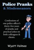 Police Pranks & Misdemeanors 0988590298 Book Cover