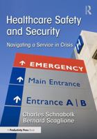 Healthcare Safety and Security: Navigating a Service in Crisis 1032630655 Book Cover