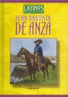 Juan Bautista De Anza (Latinos in American History) 158415196X Book Cover